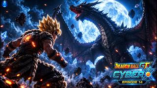 Dragon Ball GT: Cyber X | EP.14: The full moon [Film Series]
