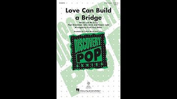 Love Can Build a Bridge (3-Part Mixed Choir) - Arranged by Cristi Cary Miller