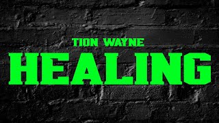 Tion Wayne - Healing (Lyrics)