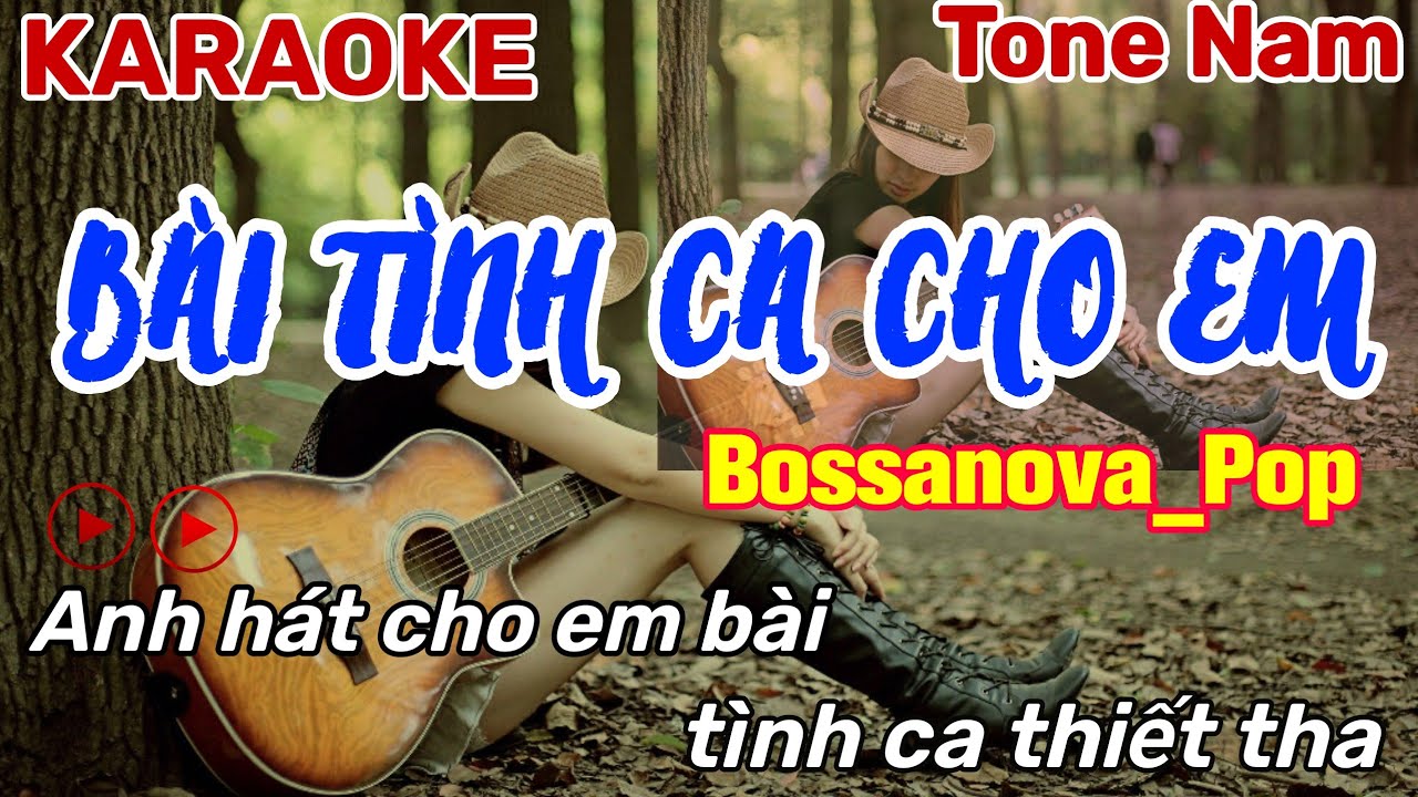 KARAOKE BÀI TÌNH CA CHO EM - TONE NAM || BOSSANOVA_POP | THANH TÒNG KARAOKE