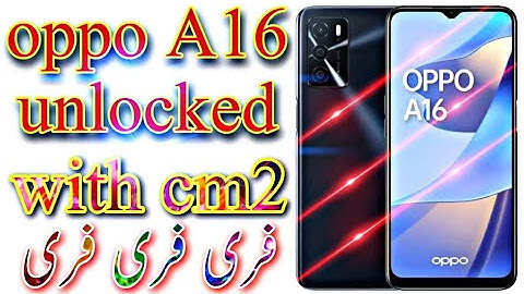 OPPO A16 CPH2269 Unlock Frp Pattern Passward With CM2MT2 Rais shizada 2M