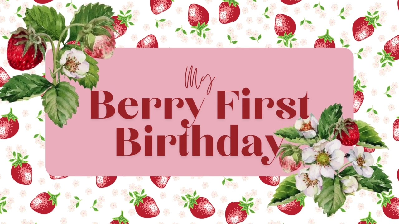 My Berry First Birthday  🍓 | First Birthday Background Video with Music 🎶