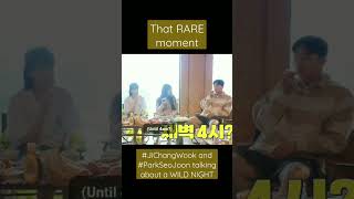 That RARE moment #JiChangWook and #ParkSeoJoon talking about a WILD NIGHT!?