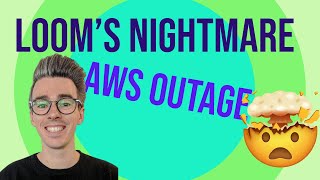 Loom’s nightmare AWS outage and how it might have been prevented