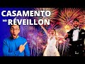 CASAMENTO no RÉVEILLON: Uma Véspera de Ano Novo ÉPICA!