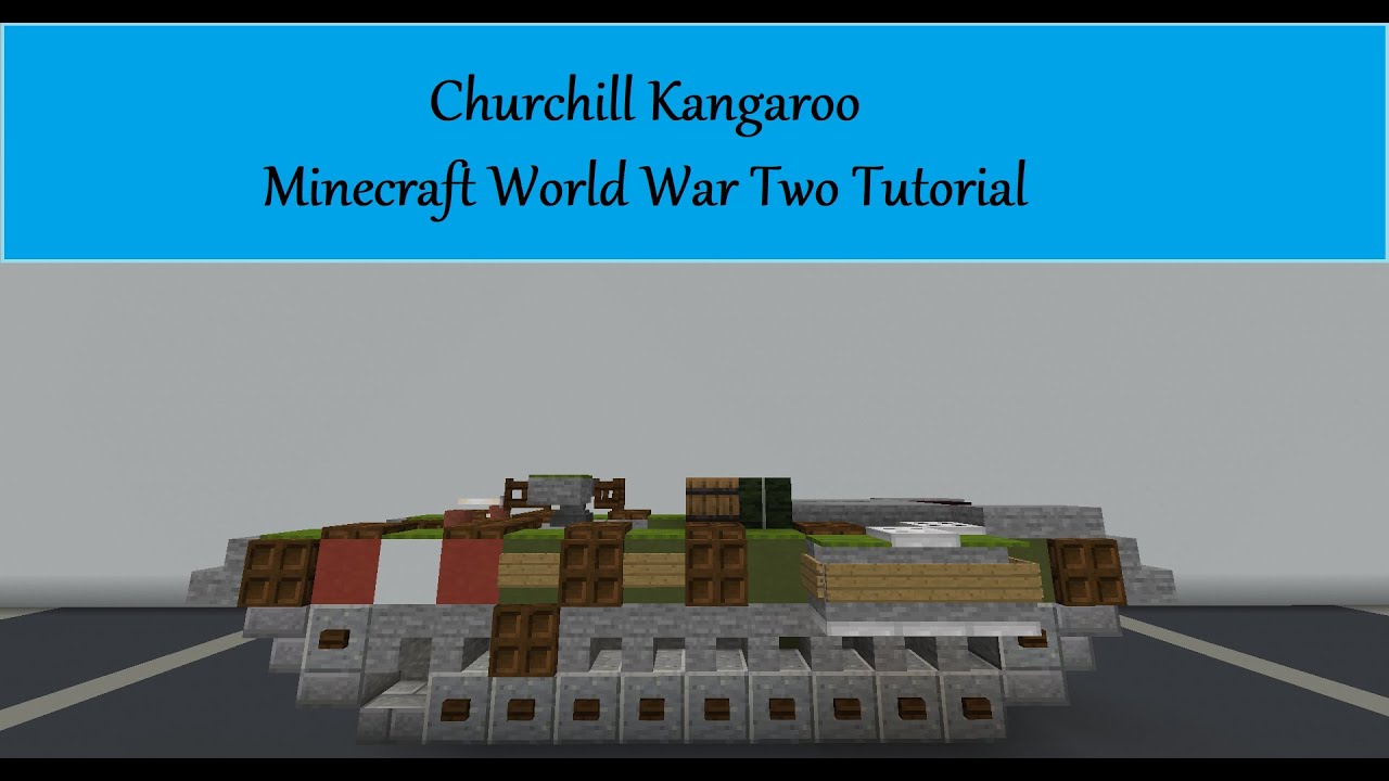 Churchill Kangaroo Minecraft World War Two Tutorial - YouTube
