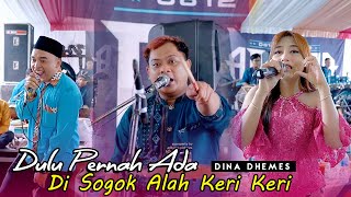 Download Lagu Dulu Pernah Di Sogok Alah Keri Keri - Dina Dhemes - Admaja Music - MM audio ( Luka Disini ) MP3