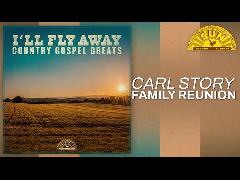 Family Reunion | Carl Story (Official Audio)