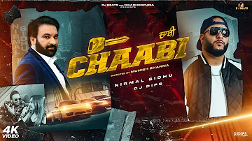 Chaabi | Full Video | Nirmal Sidhu | Dj Dips | Ram Bhogpuria | Sanvi Arora | Punjabi Songs 2023