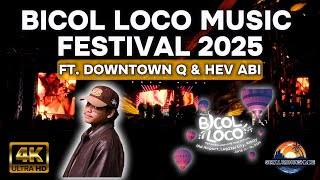Hev Abi &amp; Downtown Q Turn Up the Heat at BICOL LOCO 2025! 💥🎶