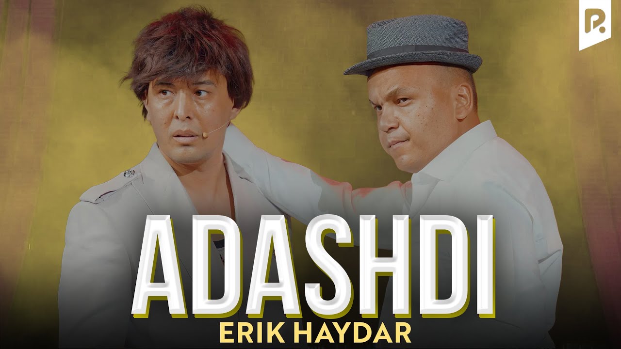 Elmurod Haqnazarov & Erik Haydar - Shu bola adashdi