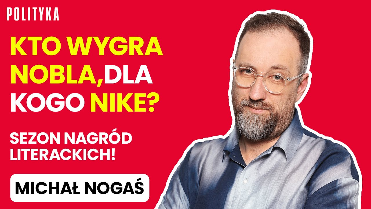 Michał Nogaś: dla kogo literacki Nobel, co warto czytać tej jesieni? Odpowiadamy | Tygodnik Polityka
