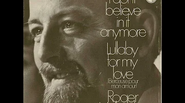 I don't believe in if anymore - Roger Whittaker