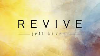 Revive - Jeff Kinder (Official Music Video)