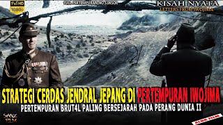 STRATEGI CERDAS SANG JENDRAL DI IWOJIMA | No S3nsor