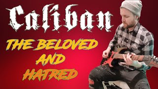 Caliban - THE BELOVED AND THE HATRED「Guitar Cover」| 2021