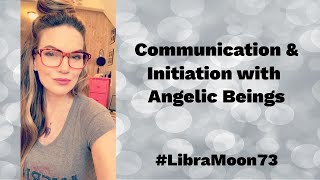 Communication & Initiation with Angelic Beings.