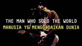 THE MAN WHO SOLD THE WORLD, NIRVANA TERJEMAH