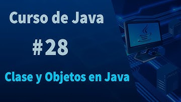 🔴Curso de Java #28 - Clases y Objetos en Java