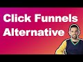 BEST Clickfunnels Alternative (A BETTER CHOICE)