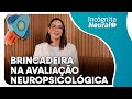 Estratégias Lúdicas na Avaliação Infantil: Técnica ou Brincadeira?