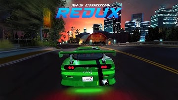 NFS Carbon REDUX 2025 New Mod - Improved Graphics, New Cars and Day and Night Cycle in 4K