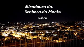 Смотровая площадка Сеньора-ду-Монте в Лиссабоне