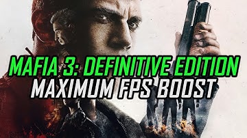 Mafia 3: Definitive Edition | How to Get Maximum FPS Boost and Fix Lag