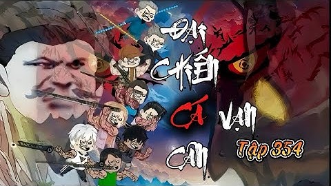 Full Tập 354 | Đại Chiến Cá Vạn Cân | NuNu Vietsub