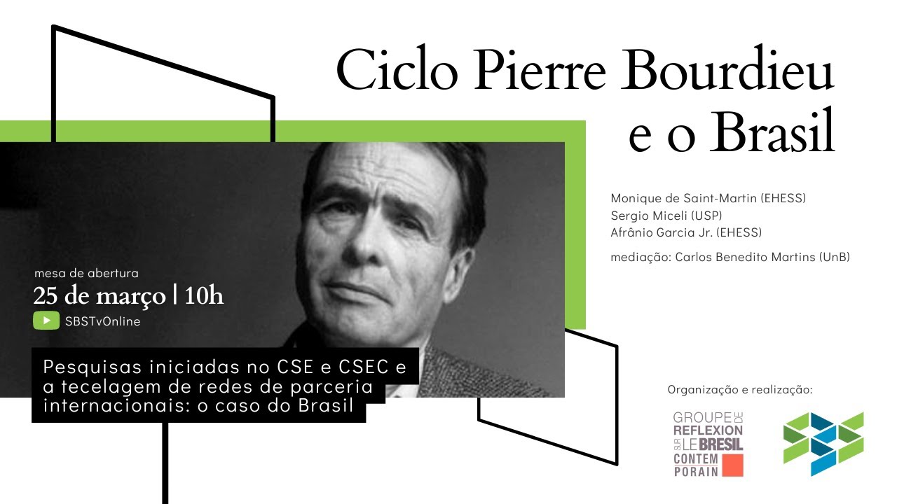 Ciclo Pierre Bourdieu  e o Brasil | mesa de abertura: Pesquisas iniciadas no CSE e CSEC e a (...)