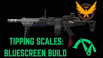 Division 2: Tipping Scales with Bluescreen build
