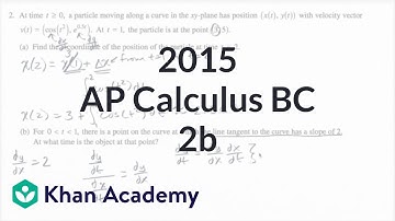 2015 AP Calculus BC 2b | AP Calculus BC solved exams | AP Calculus BC | Khan Academy