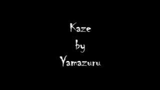 Kaze by Yamazaru with Lyrics (Naruto Shippuden Opening 17)