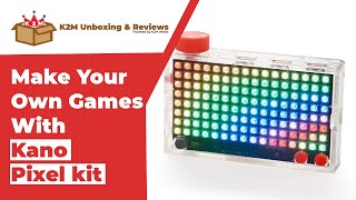 Kano Pixel Kit Unboxing (#83) | K2M Unboxing