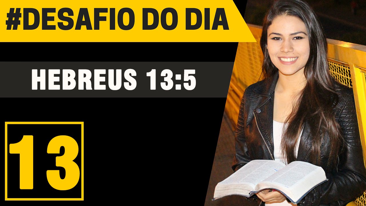 DESAFIO DO DIA #13 – Hebreus 13:5 | Canal Bíblia Sagrada
