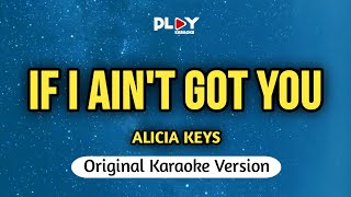 Alicia Keys - If I Ain't Got You (Karaoke Version)