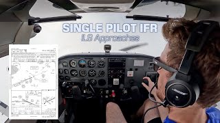 Single Pilot IFR Flight In IMC | ILS Approach Walkthrough