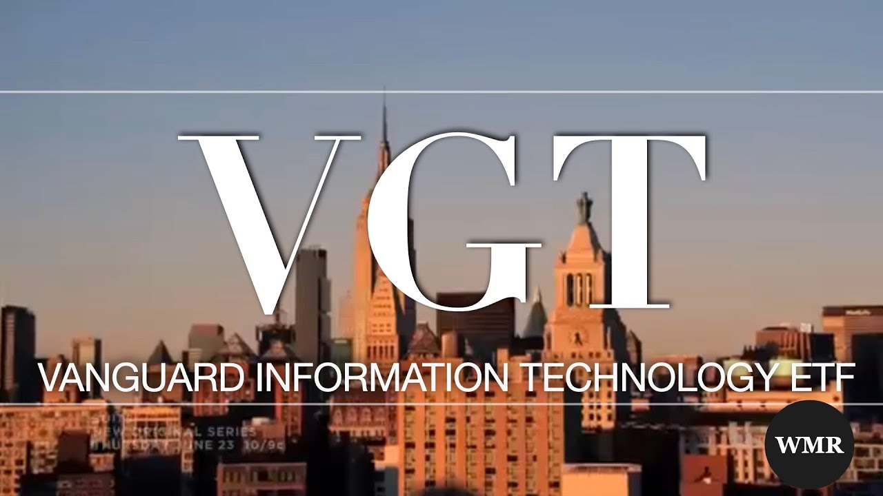 Vgit Vanguard Information Technology ETF VGT | April 2025 - YouTube