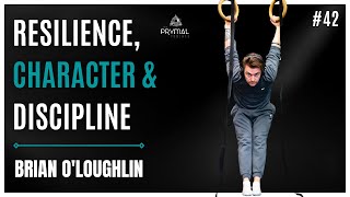 Resilience, Character & Discipline | Brian OLoughlin | 42