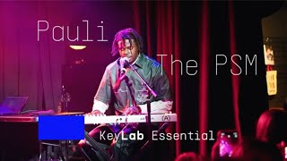 Pauli The PSM | On tour with KeyLab Essential