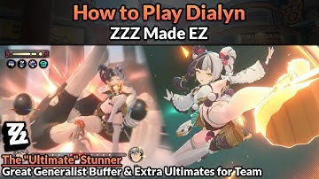How to Play Dialyn (Main Mechanics, Builds, & Teams Full Guide) | ZZZ Made EZ