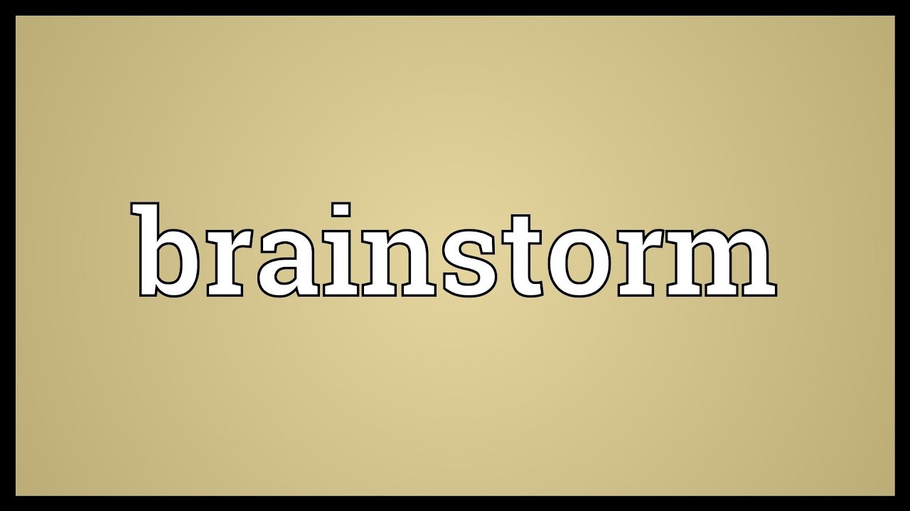 Brainstorm Meaning - YouTube