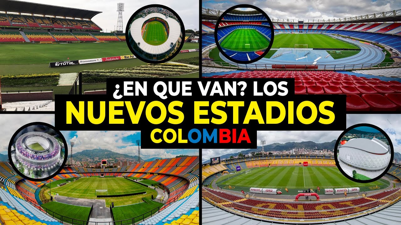 Así Avanzan Algunos Estadios Colombianos que se Modernizarán en los Próximos Años ⚽