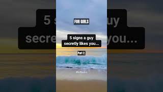 5 signs a guy secretly likes you...♥️ Part 2. #shorts #dating