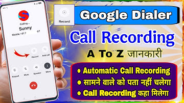 Google Dialer Call Recording Automatic Setting In Hindi ! Automatic Call Recording Kaise Kare ?