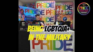 Las Vegas PRIDE Podcast - Being Gay in the Military
