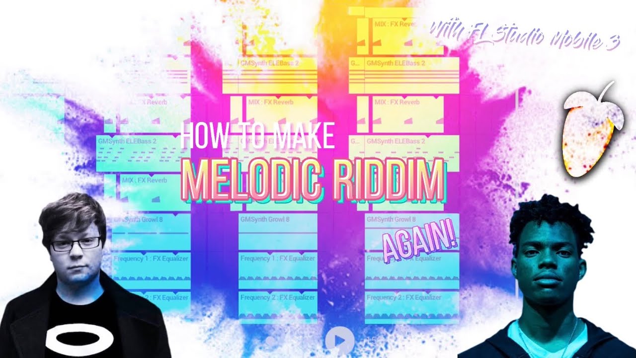 FL Studio Mobile - How to make Melodic Riddim (again) [100 Subscribers ...