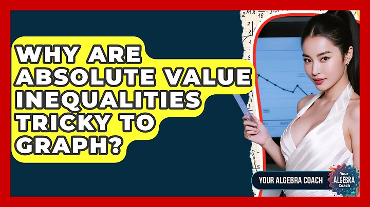Why Are Absolute Value Inequalities Tricky To Graph? - Your Algebra Coach