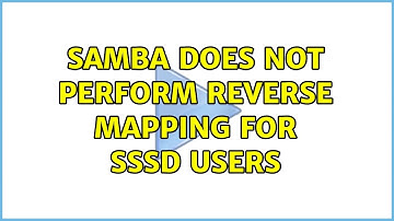 Samba does not perform reverse mapping for sssd users