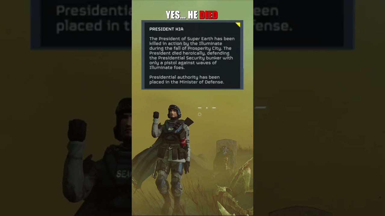 YES.. PRESIDENT OF SUPER EARTH HAS BEEN KILLED